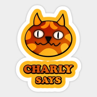 CHARLY SAYS Sticker